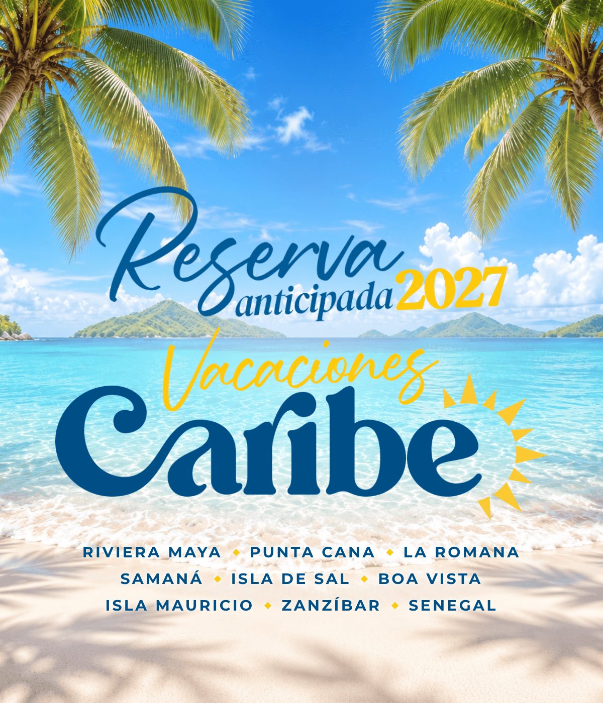 Banner Movil ReservaAnticipada2027 Caribe 1200x1400